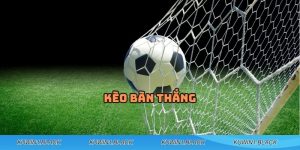 Kèo Bàn Thắng