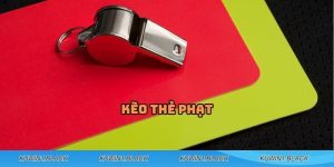 Kèo Thẻ Phạt
