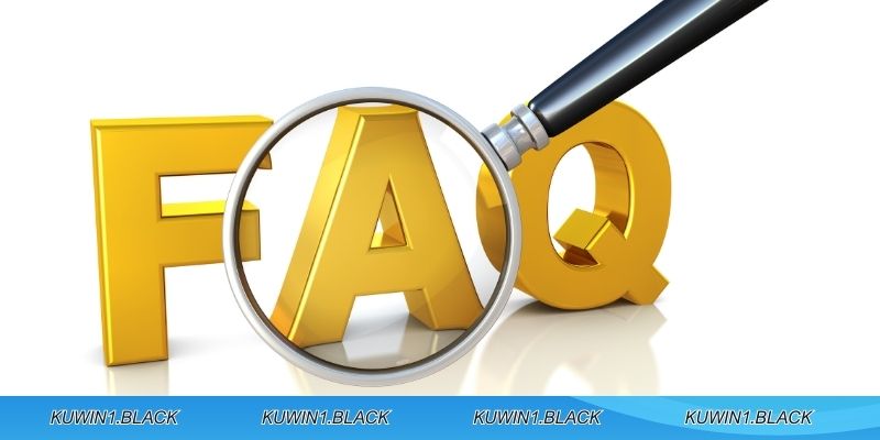 Những câu hỏi thường gặp của hội viên tại KUWIN